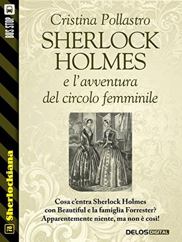 Sherlock Holmes e l'avventura del circolo femminile (Sherlockiana)